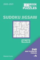 The Mini Book Of Logic Puzzles 2020-2021. Sudoku Jigsaw 10x10 - 240 Easy To Master Puzzles. #4