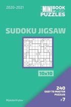 The Mini Book Of Logic Puzzles 2020-2021. Sudoku Jigsaw 10x10 - 240 Easy To Master Puzzles. #7