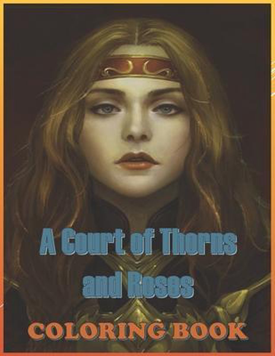 A Court of Thorns and Roses Coloring Book : Kamal Elrho