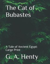 The Cat of Bubastes: A Tale of Ancient Egypt