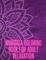 Mandala Coloring Book For Adult Relaxation