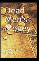 Dead Men's Money Annotated