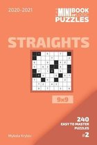 The Mini Book Of Logic Puzzles 2020-2021. Straights 9x9 - 240 Easy To Master Puzzles. #2