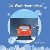 Car Wash- Trust the track