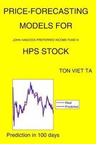 Price-Forecasting Models for John Hancock Preferred Income Fund III HPS Stock