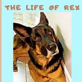 The Life Of Rex