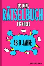 Das Dicke Ratselbuch Fur Kinder Ab 9 Jahre