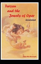 Tarzan and the Jewels of Opar Annotated