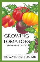 Growing Tomatoes for Beginners