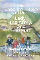 The Unboring History of the Lady, the Army, and the Fort