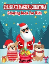 Celebrate Magical Christmas Coloring Book For Kids