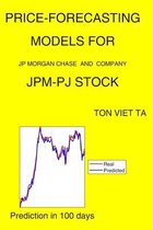 Price-Forecasting Models for JP Morgan Chase and Company JPM-PJ Stock