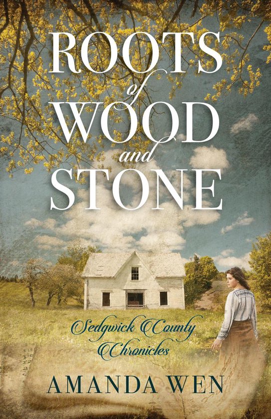 Sedgwick County Chronicles - Roots of Wood and Stone - cover