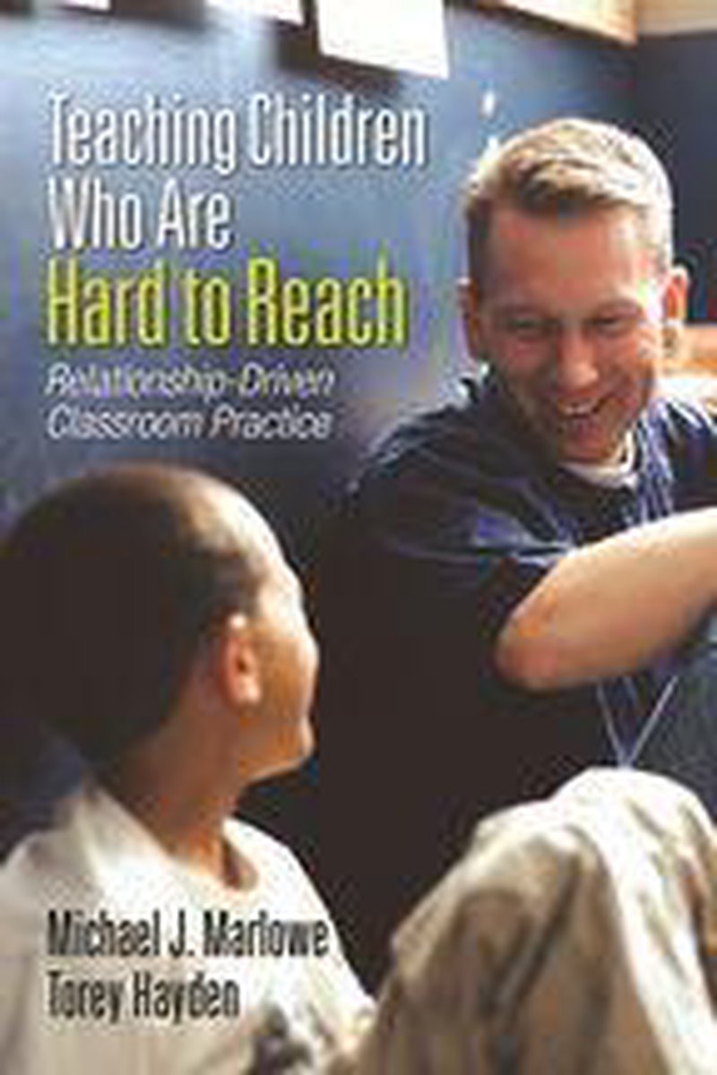 Teaching Children Who Are Hard to Reach - Michael J. Marlowe