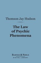 Barnes & Noble Digital Library - The Law of Psychic Phenomena (Barnes & Noble Digital Library)