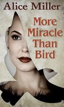 More Miracle Than Bird