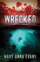 Wrecked 13 Faye Longchamp Archaeological Mysteries