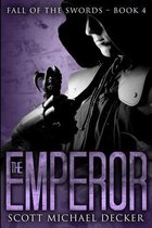 The Emperor (Fall of the Swords Book 4)