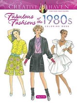 Creative Haven- Creative Haven Fabulous Fashions of the 1980s Coloring Book