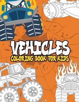 Vehicles Coloring Book for kids: Vehicles Coloring Book