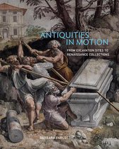 Antiquities in Motion – From Excavation Sites to Renaissance Collections