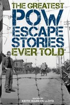 Greatest POW Escape Stories Ever Told