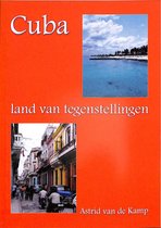 Cuba, Land Van Tegenstellingen