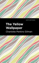Mint Editions (In Their Own Words: Biographical and Autobiographical Narratives) - The Yellow Wallpaper