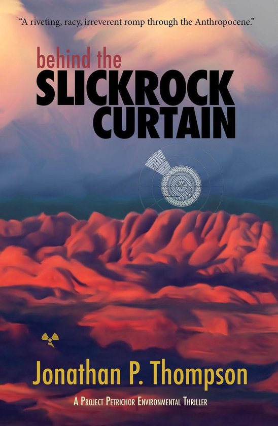 Project Petrichor 1 - Behind the Slickrock Curtain - cover