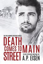 The Paul Monroe Mysteries 3 - Death Comes to Main Street