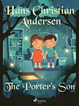 Hans Christian Andersen's Stories - The Porter's Son