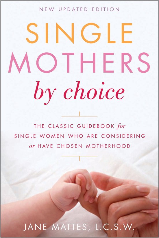 Single Mothers By Choice Ebook Jane Mattes 9780307831316 Boeken 