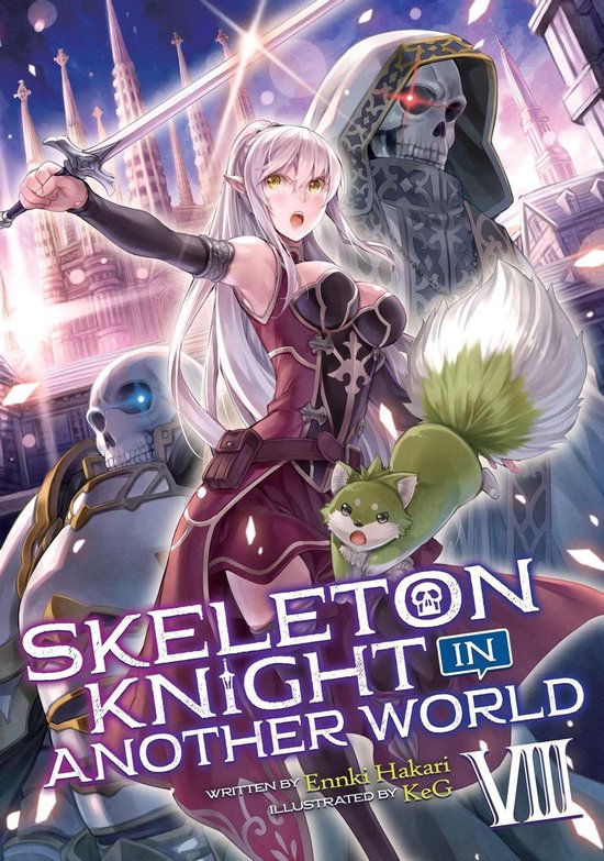 Skeleton Knight in Another World (Light Novel) 8 - Skeleton  ... - cover