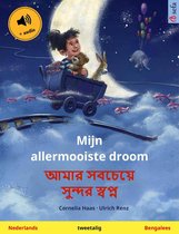 Sefa prentenboeken in twee talen - Mijn allermooiste droom – আমার সবচেয়ে সুন্দর স্বপ্ন (Nederlands – Bengalees)