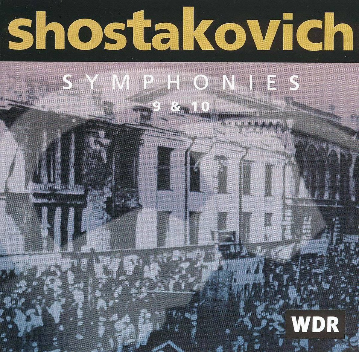 Shostakovich: Symphonies 9 & 10