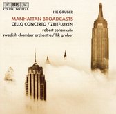 Robert Cohen, Swedish Chamber Orchestra, HK Gruber - Manhattan Broadcasts (CD)
