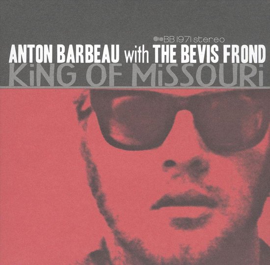 King Of Missouri, Anton Barbeau CD (album) Muziek