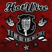 Hot Wire - If It Ain't Rock & Roll... (CD)