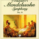 Mendelssohn: Symphony No. 8