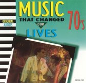 Music That Changed Our Lives: 70's