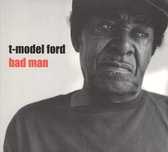 T Model Ford - Bad Man (CD)