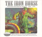 Iron Horse: Vintage Railroad Songs, 1926 - 1952