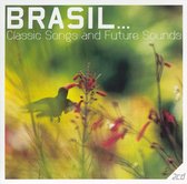 Brasil: Classic Songs & Future Sounds