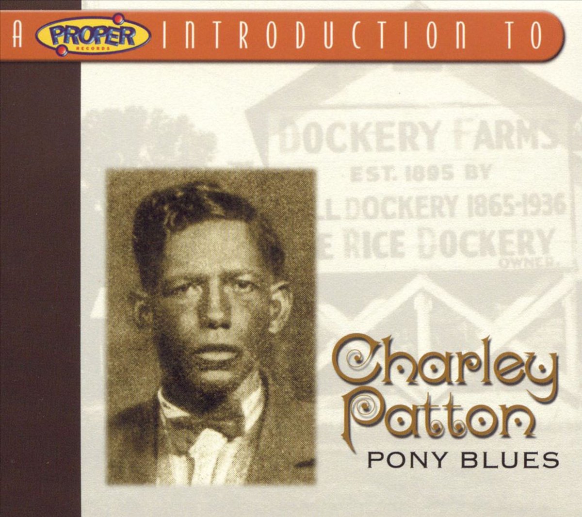 Proper Introduction to Charley Patton, A: Pony Blues