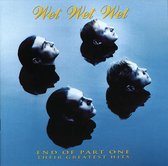 Wet Wet Wet - End of Part One - Greatest Hits