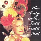The Lady In The Tutti Frutti Hat