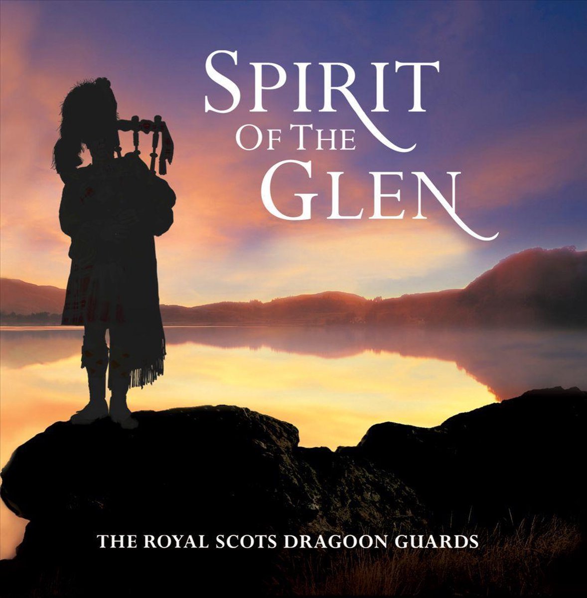 Royal Scots Dragoon Guards - Spirit Of The Glen *