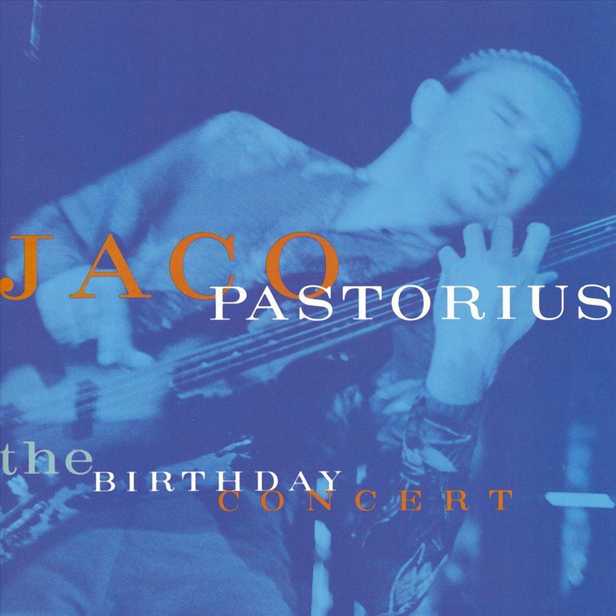 Afbeelding van product The Birthday Concert  - Jaco Pastorius