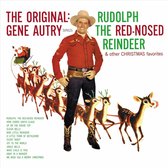 The Original: Gene Autry Sings Rudolph The Red Nosed Reindeer & Other Christmas Favorites