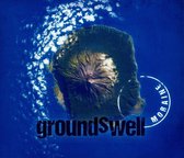 Groundswell